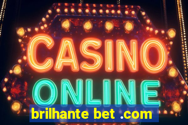 brilhante bet .com